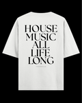 HOUSE MUSIC ALL.. Oversize Tee
