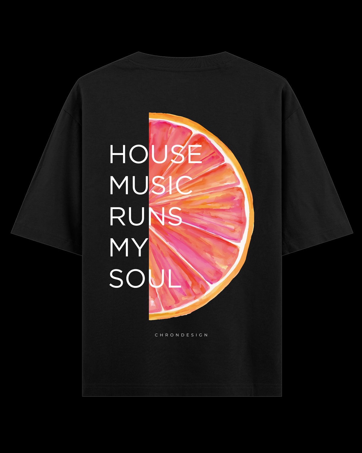 HOUSE MUSIC RUNS MY SOUL Oversize Tee