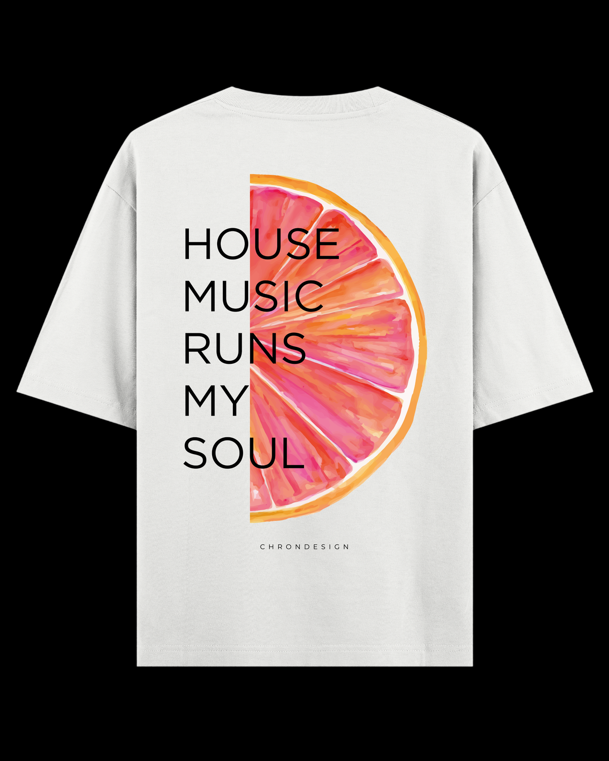 HOUSE MUSIC RUNS MY SOUL Oversize Tee