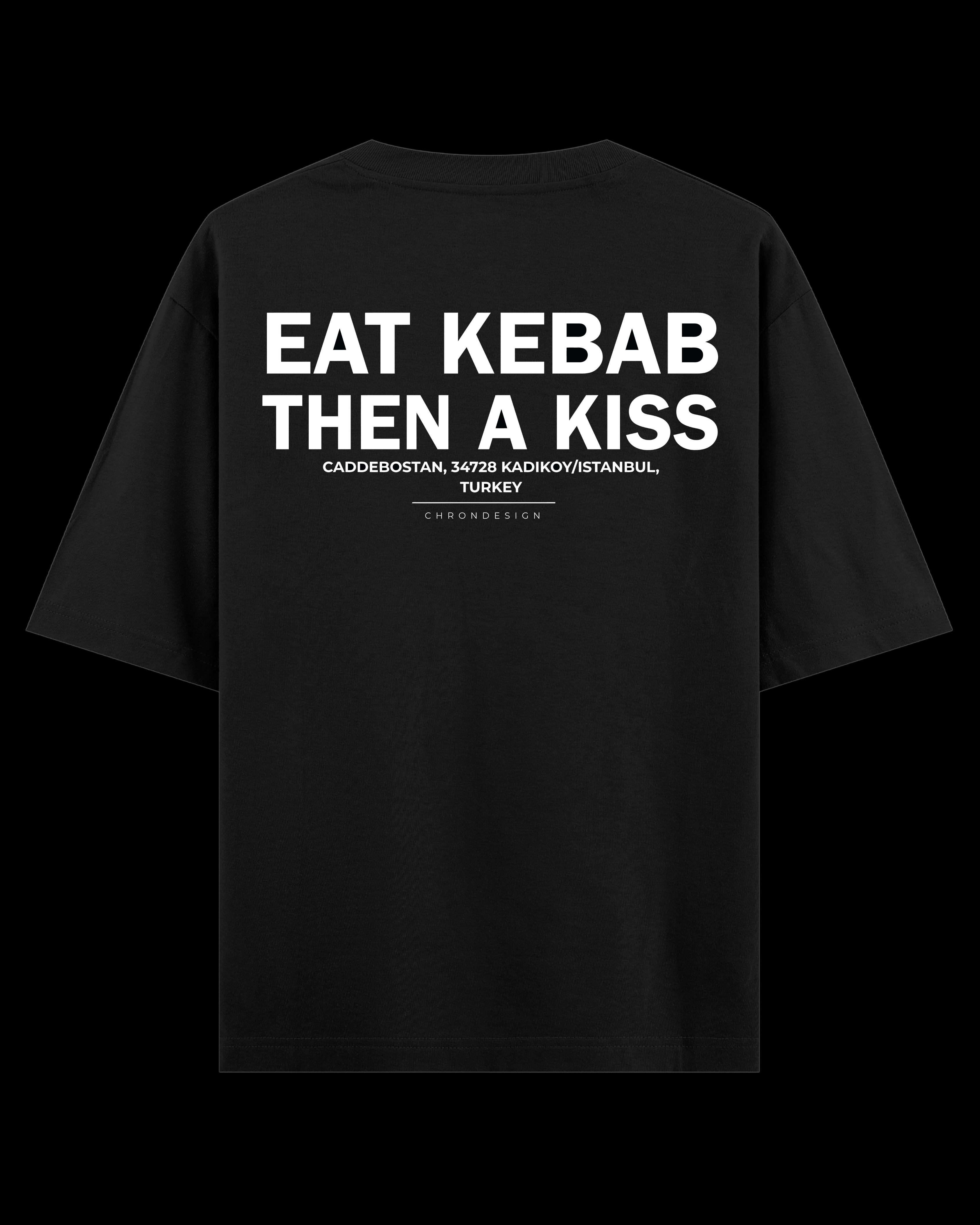 EAT KEBAB THEN A KISS Oversize Tee