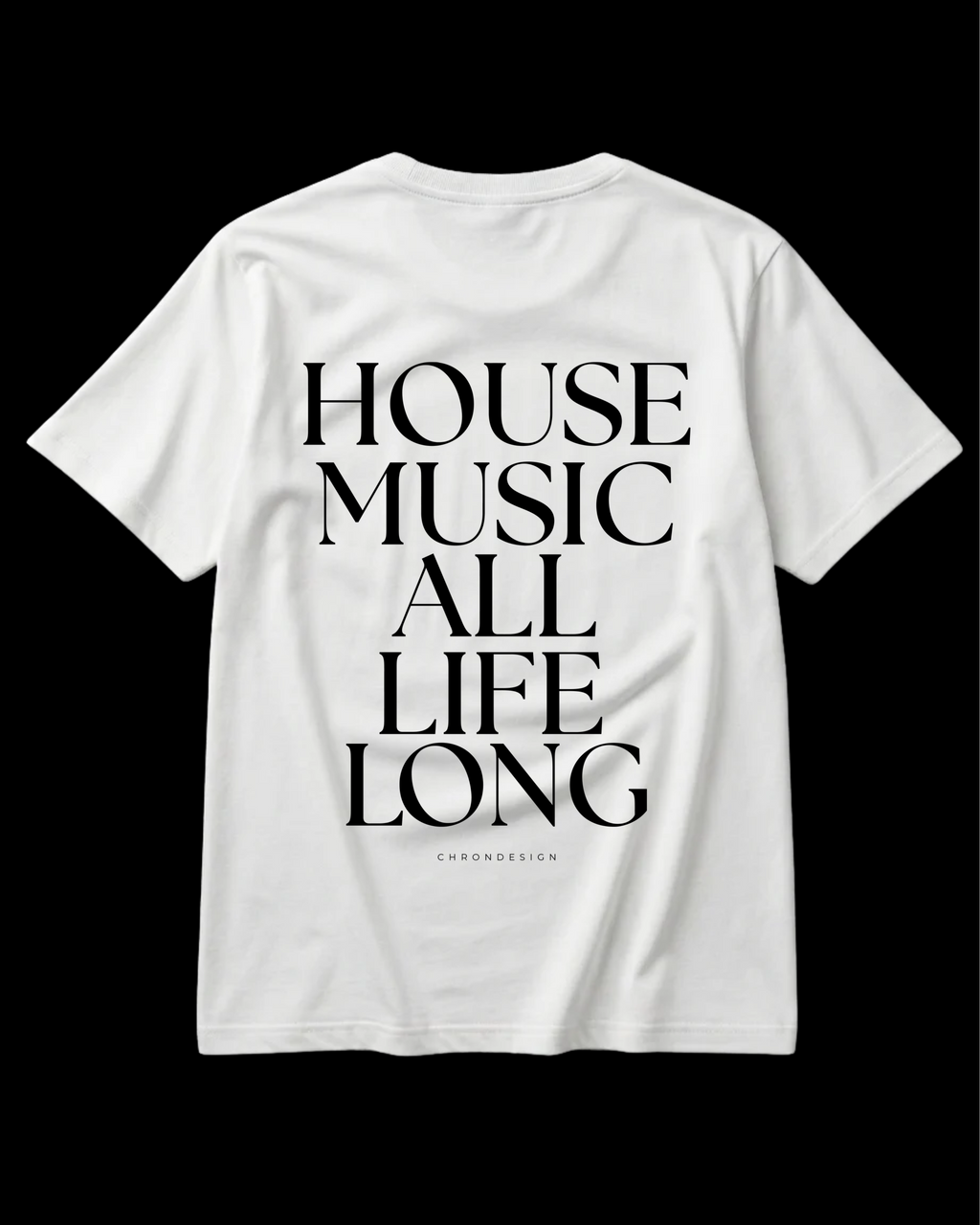 HOUSE MUSİC ALL LİFE.. Regular Tee