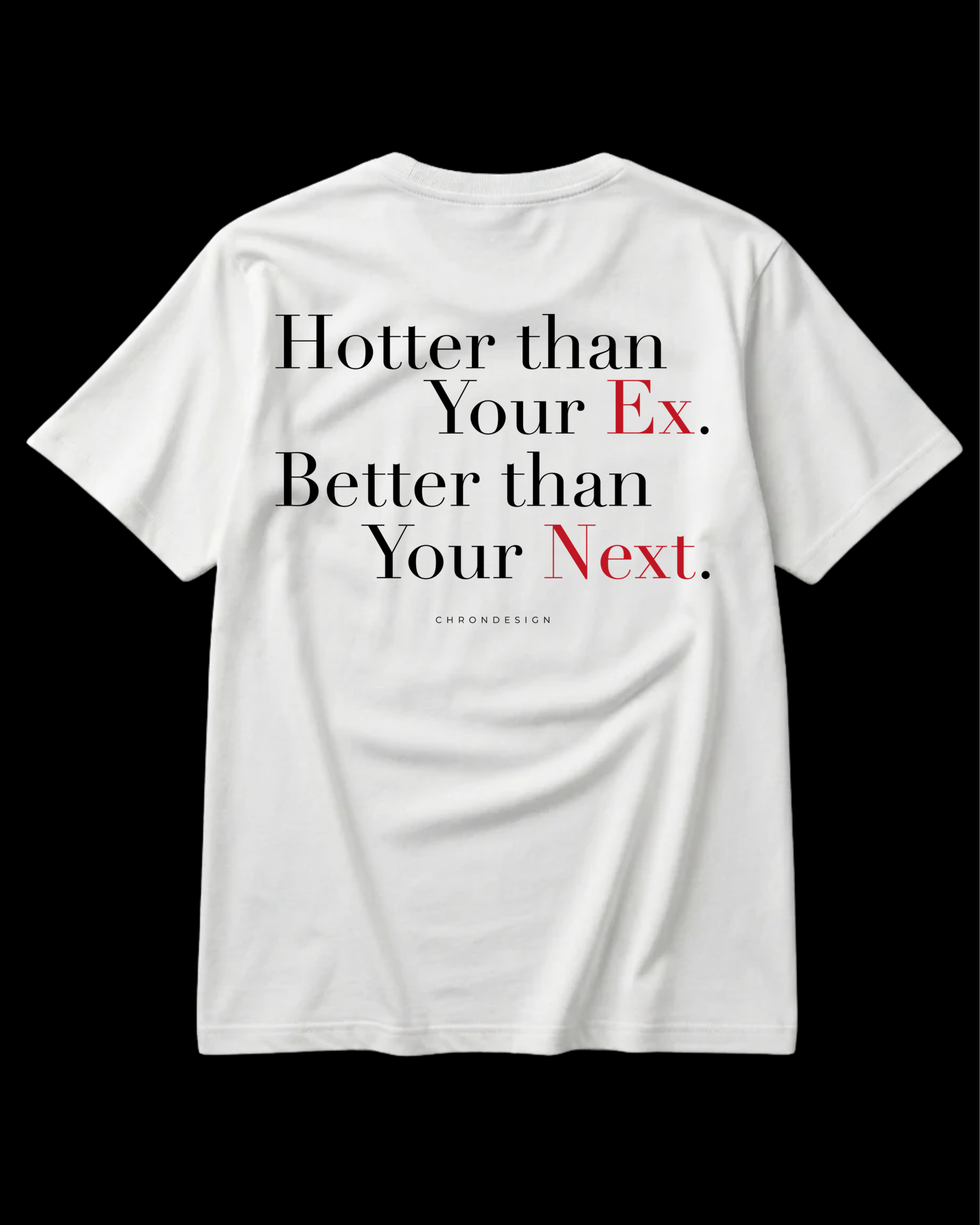 HOTTER THAN YOUR EX Regular Tee