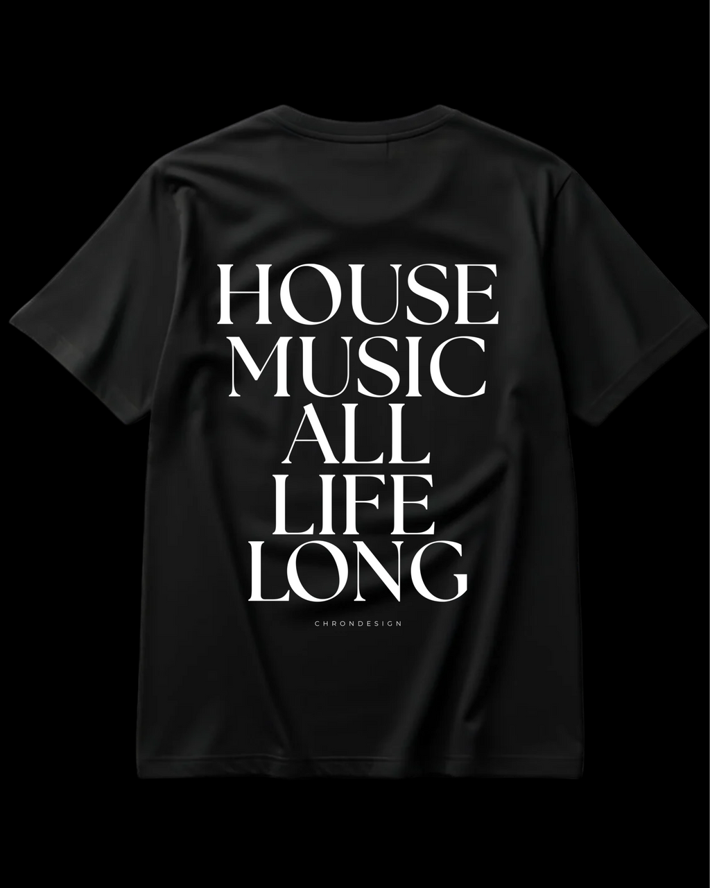 HOUSE MUSİC ALL LİFE.. Regular Tee