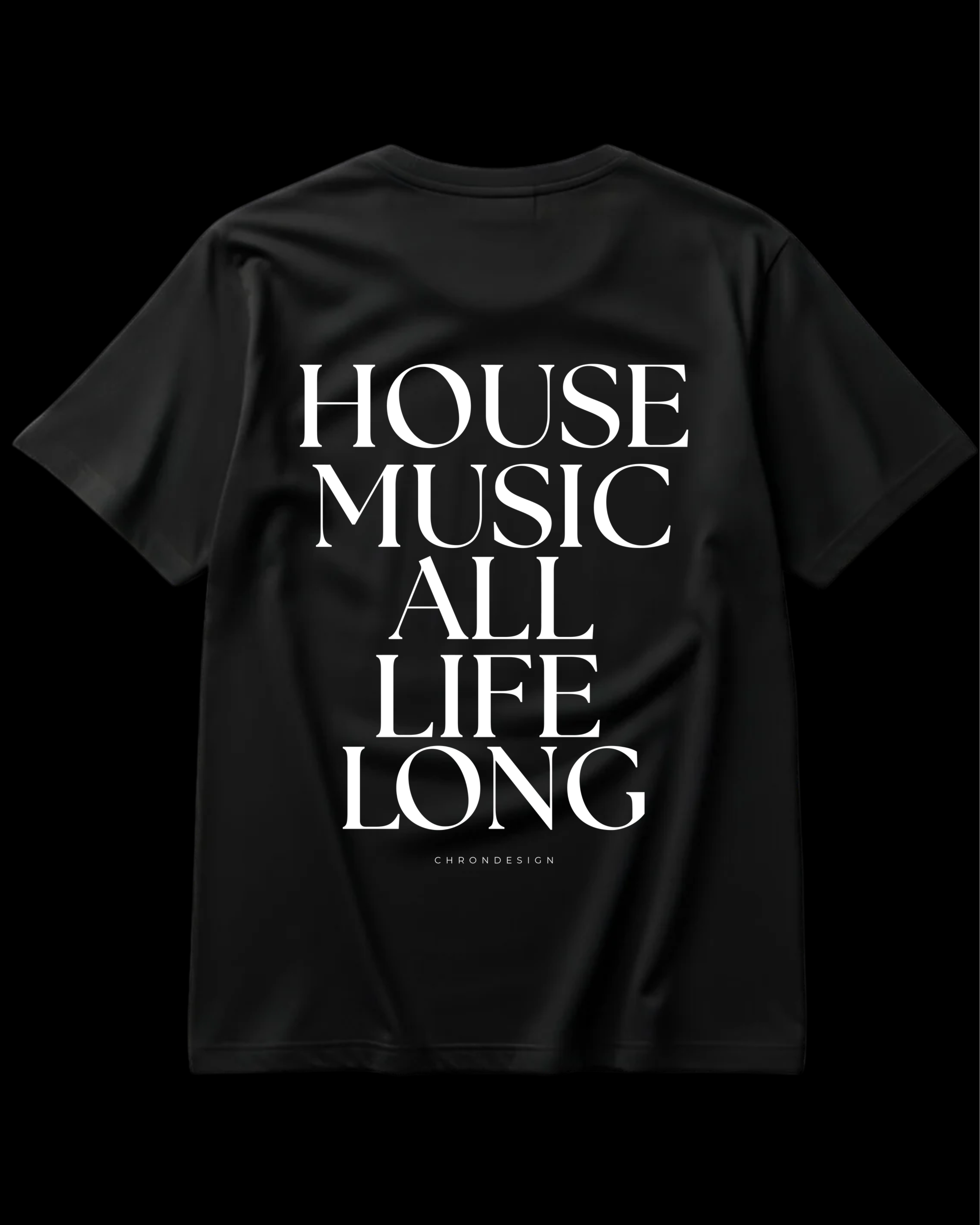 HOUSE MUSİC ALL LİFE.. Regular Tee