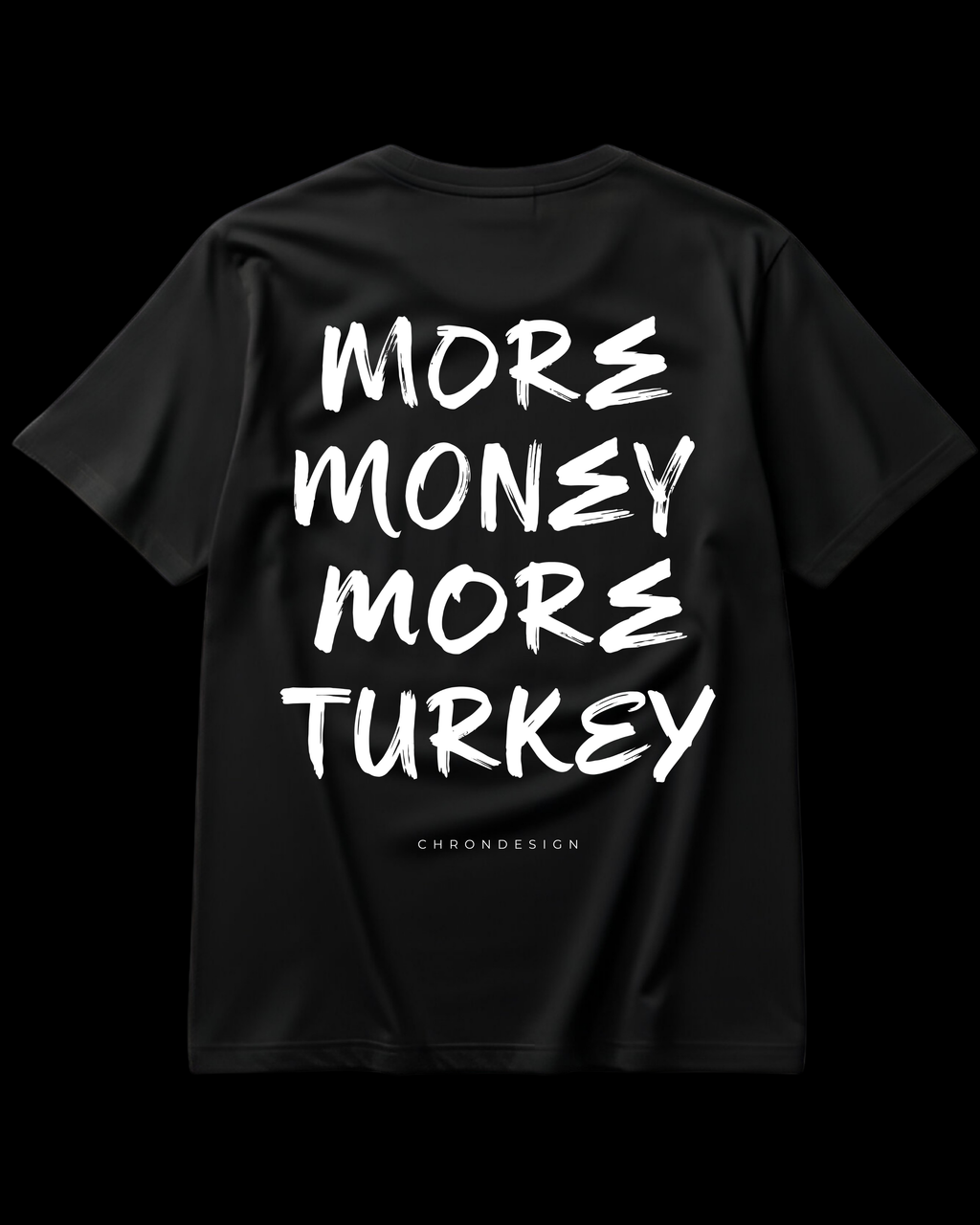 MORE MONEY MORE TURKEY Regular Tee