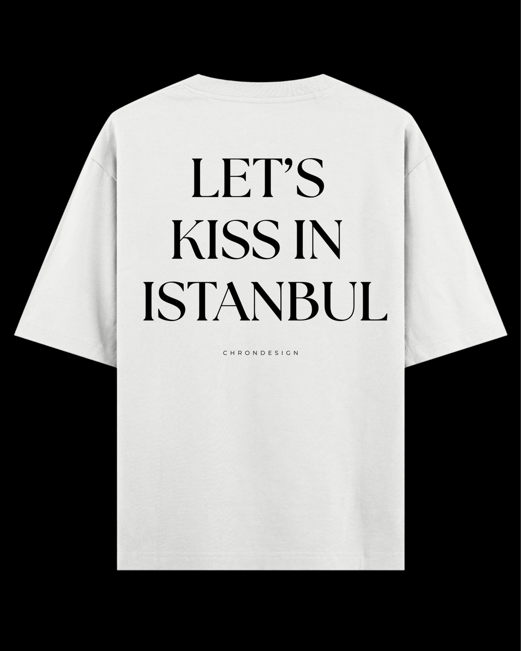 LET’S KISS IN ISTANBUL Oversize Tee