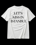 LET’S KISS IN ISTANBUL Regular Tee