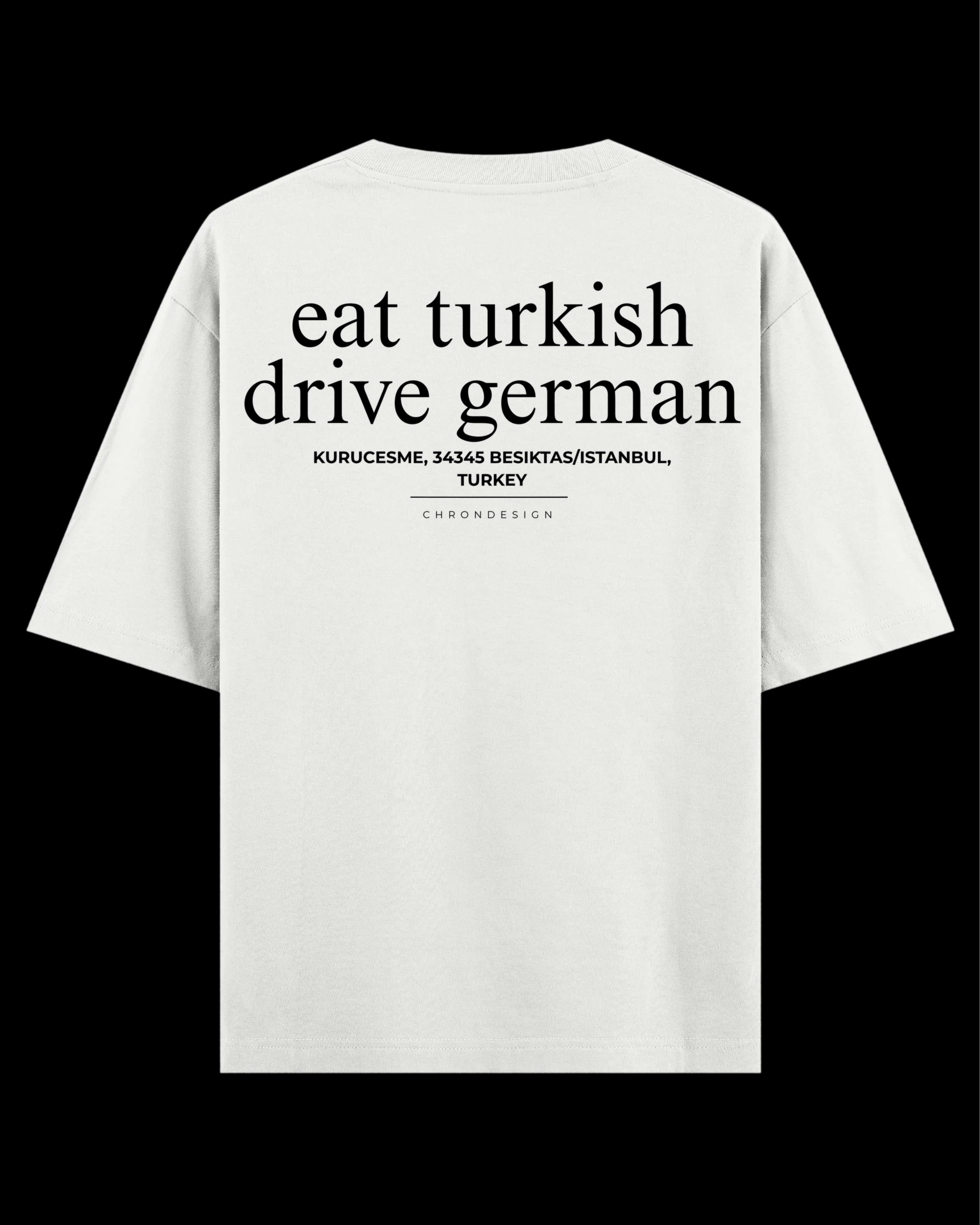 EAT TURKISH DRIVE GERMAN Oversize Tee