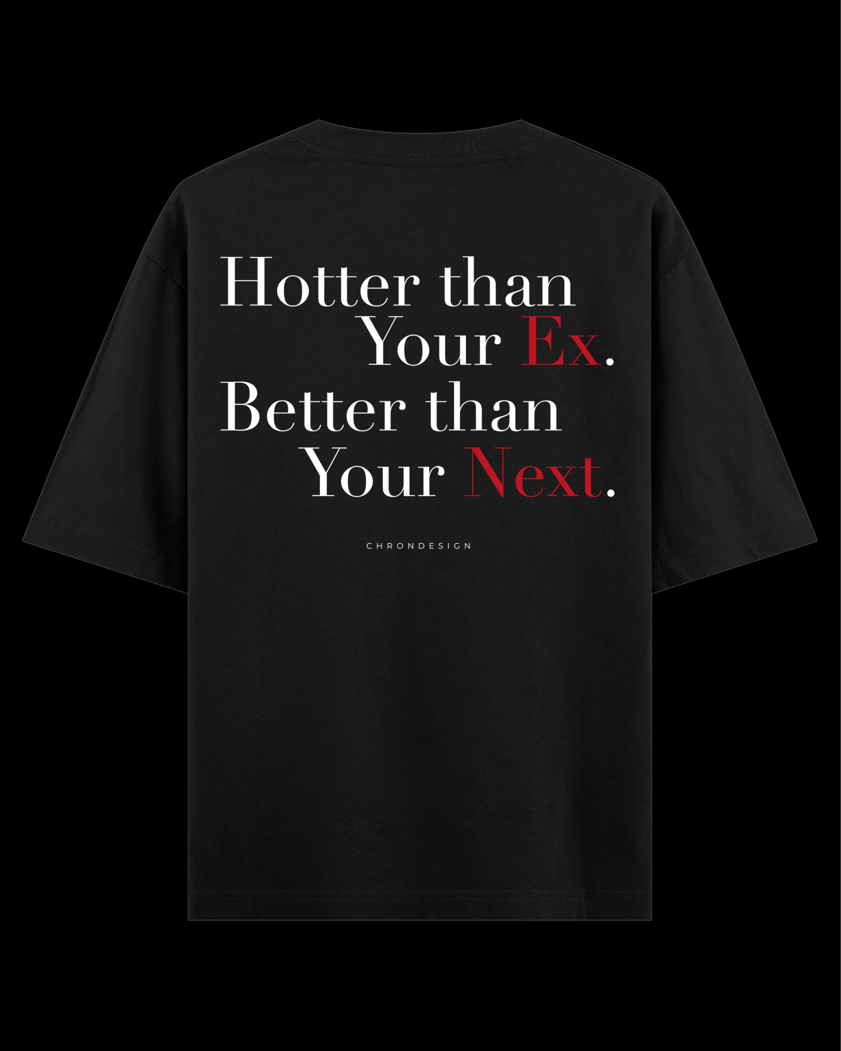 HOTTER THAN YOUR EX Oversize Tee