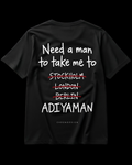 NEED A MAN.. ADIYAMAN Regular Tee - Siyah
