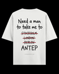 NEED A MAN.. ANTEP Oversize Tee - Beyaz