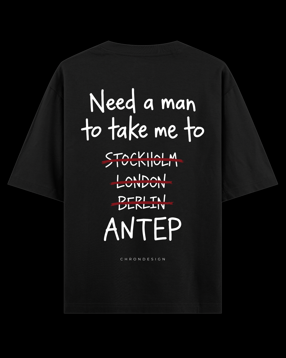 NEED A MAN.. ANTEP Oversize Tee - Siyah