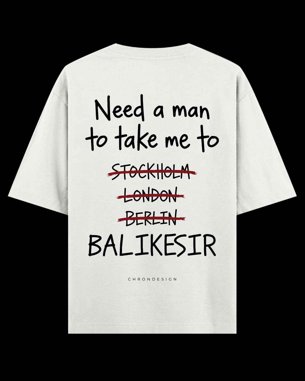 NEED A MAN.. BALIKESİR Oversize Tee - Beyaz