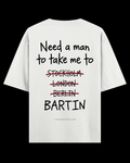 NEED A MAN.. BARTIN Oversize Tee - Beyaz