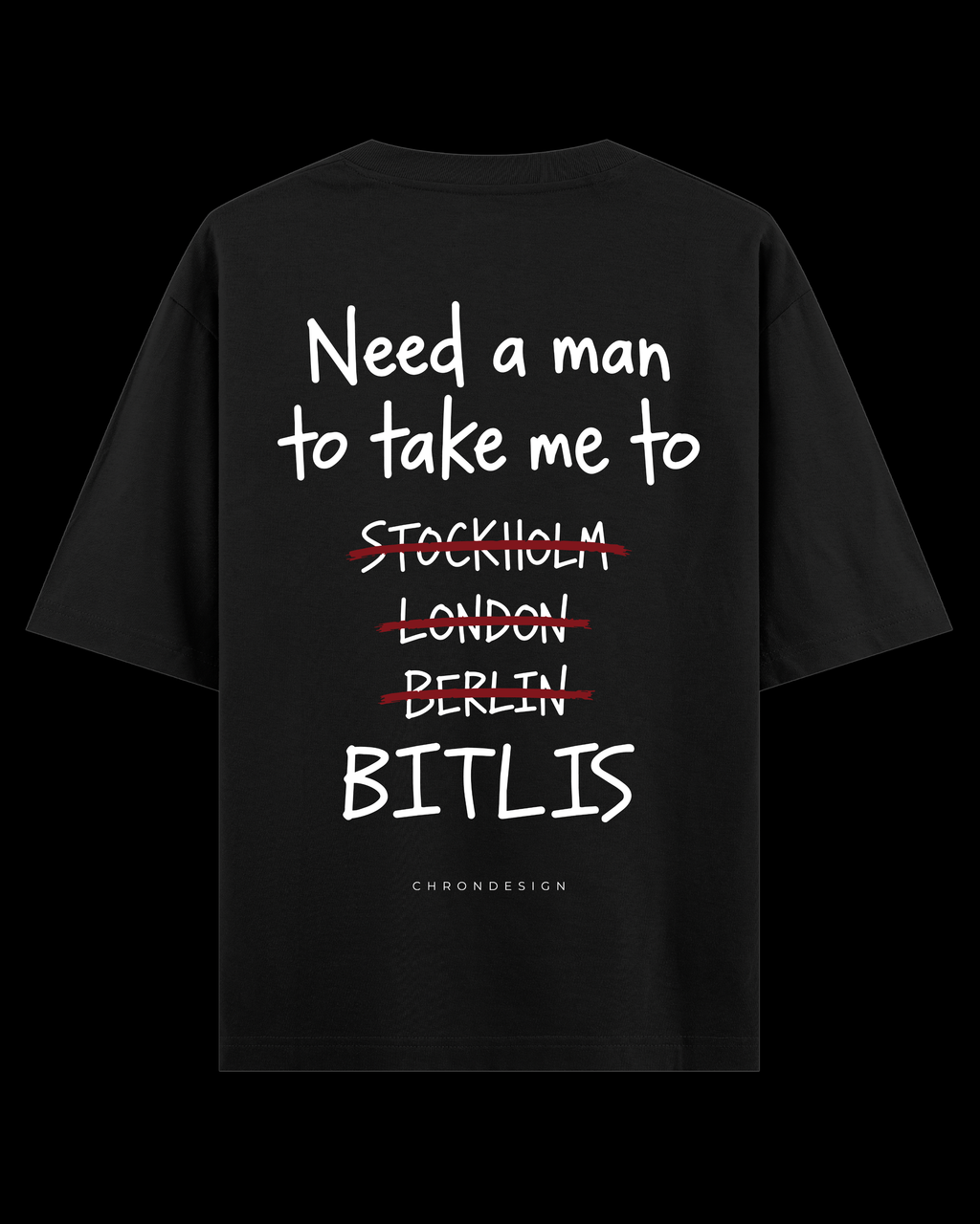NEED A MAN.. BİTLİS Oversize Tee - Siyah