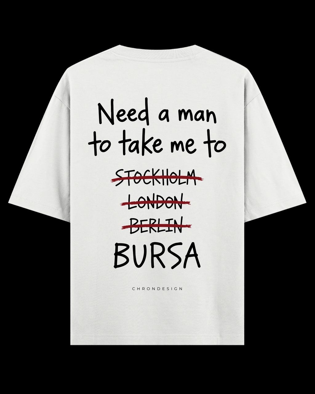 NEED A MAN.. BURSA Oversize Tee - Beyaz