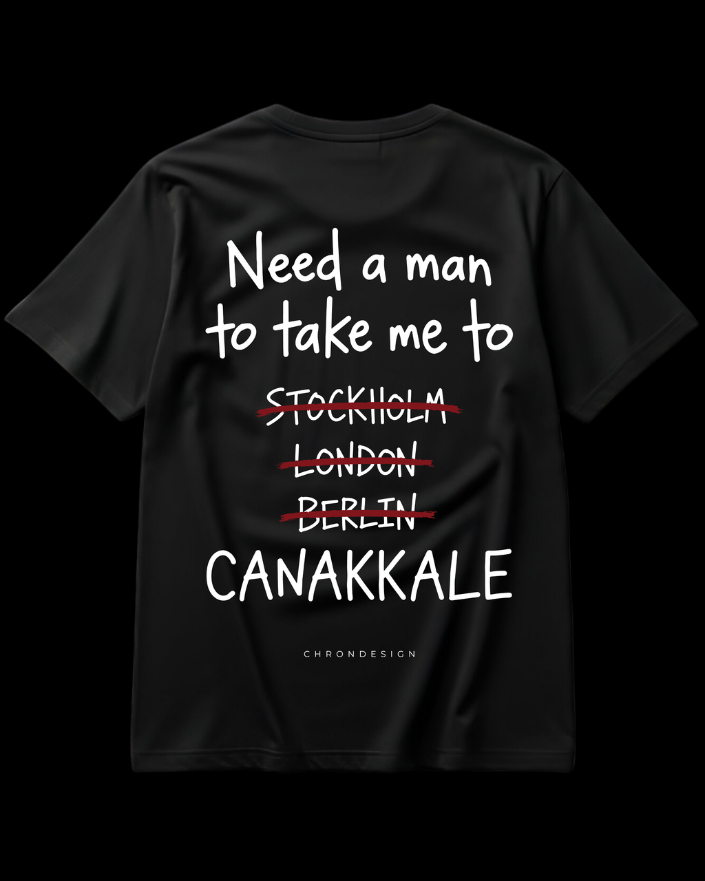 NEED A MAN.. ÇANAKKALE Regular Tee - Siyah