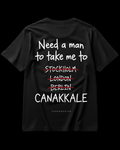 NEED A MAN.. ÇANAKKALE Regular Tee - Siyah