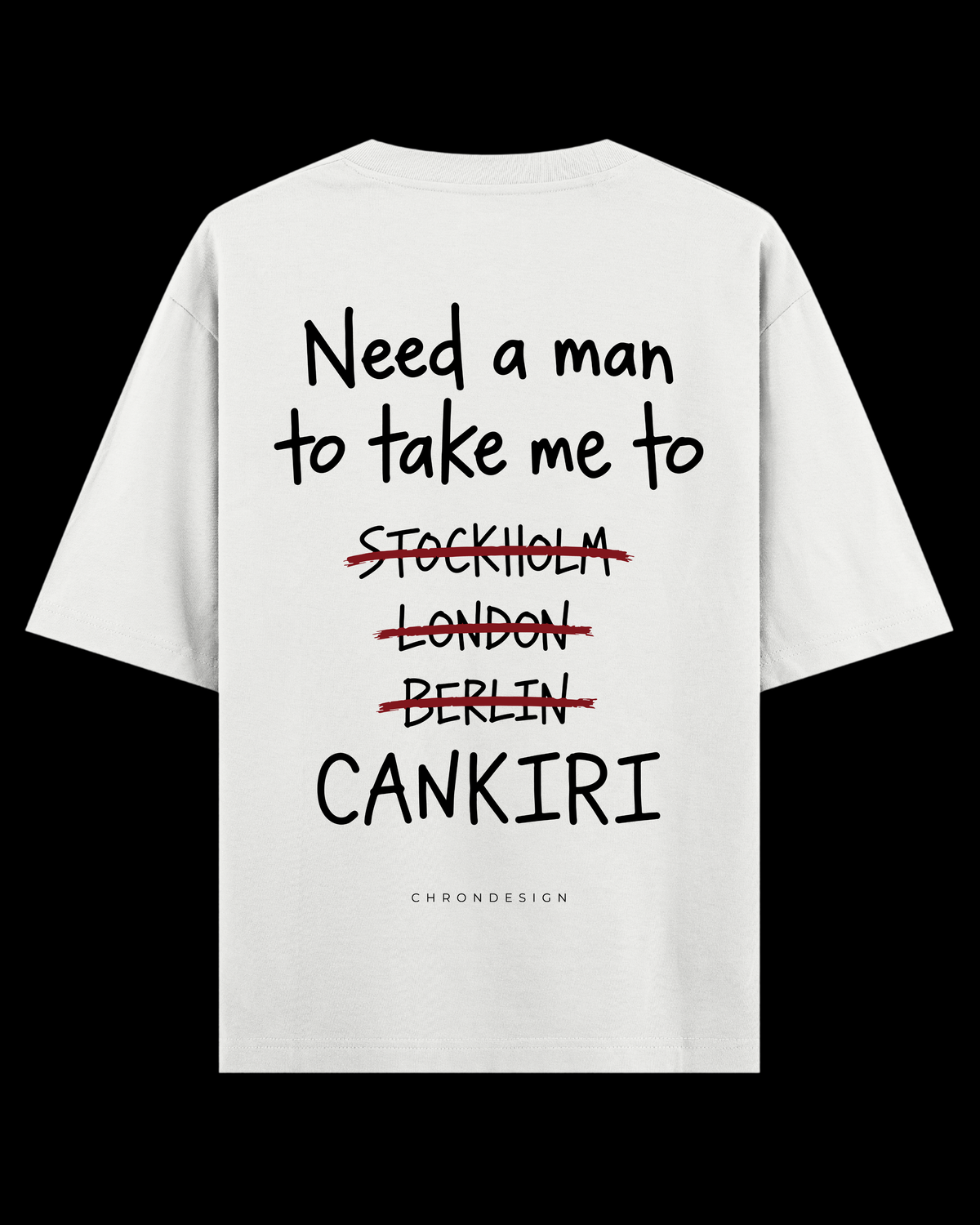 NEED A MAN.. ÇANKIRI Oversize Tee - Beyaz