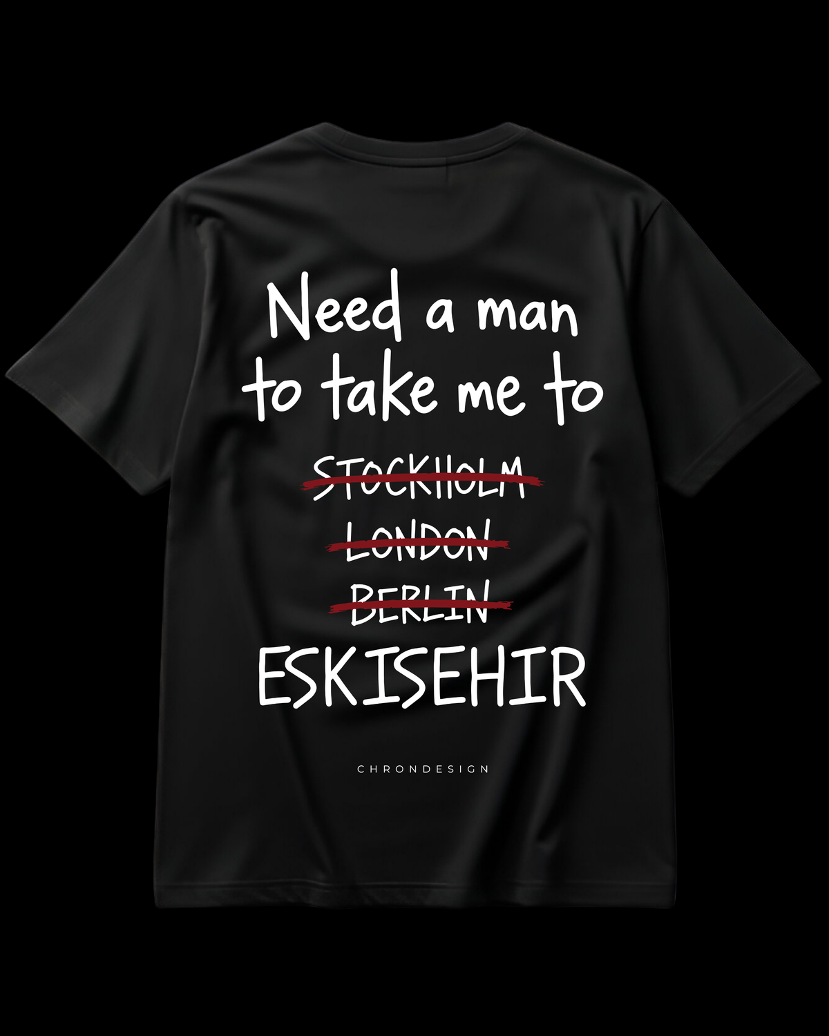 NEED A MAN.. ESKİŞEHİR Regular Tee - Siyah