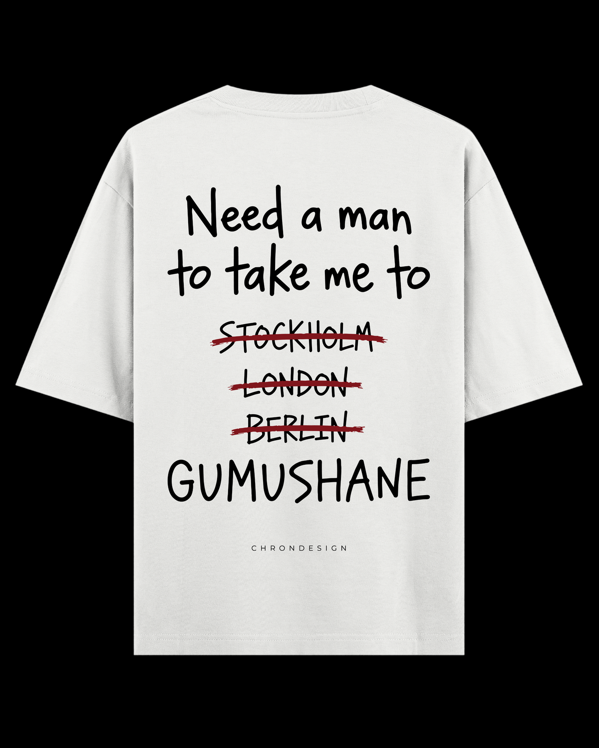 NEED A MAN.. GÜMÜŞHANE Oversize Tee - Beyaz