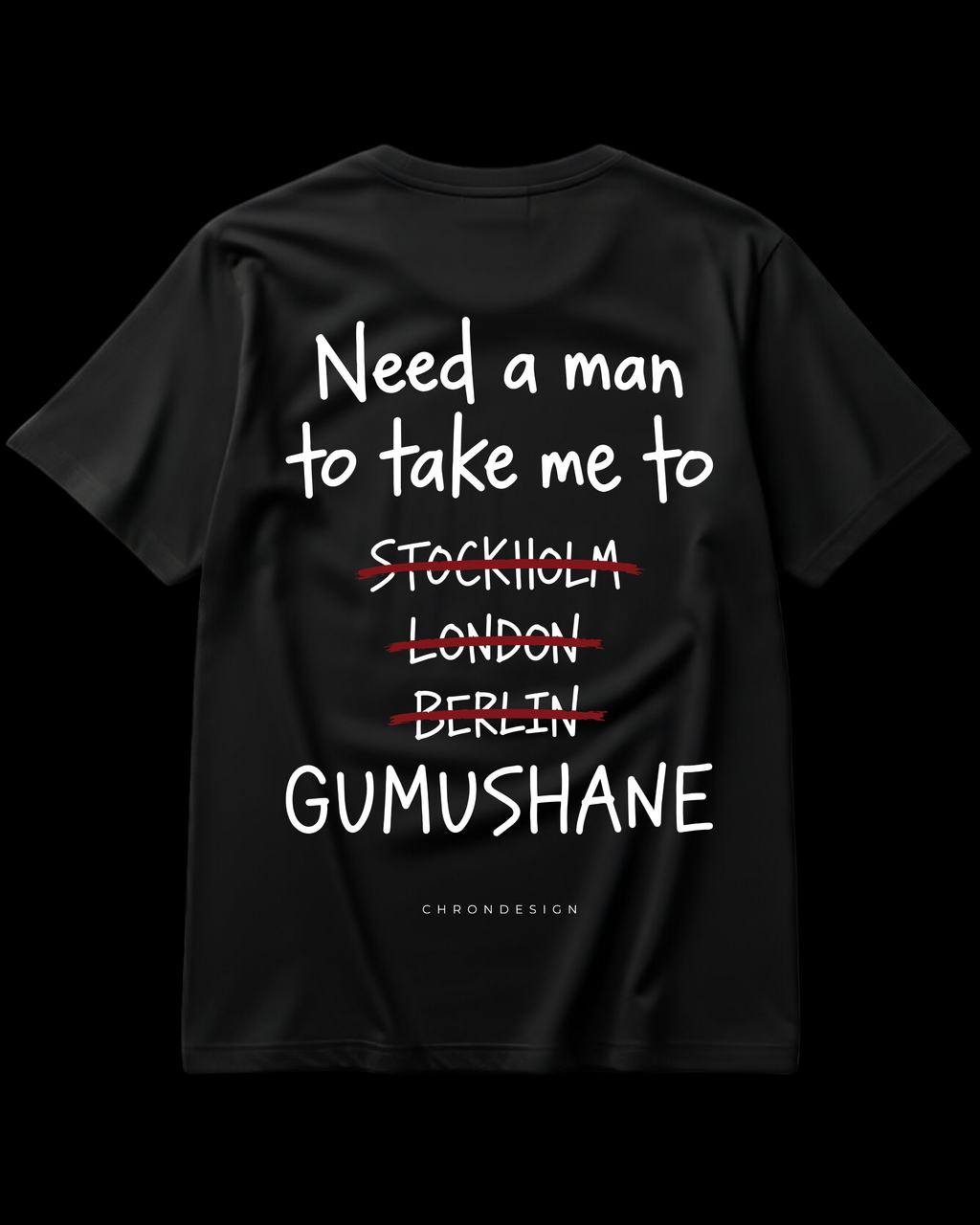 NEED A MAN.. GÜMÜŞHANE Regular Tee - Siyah