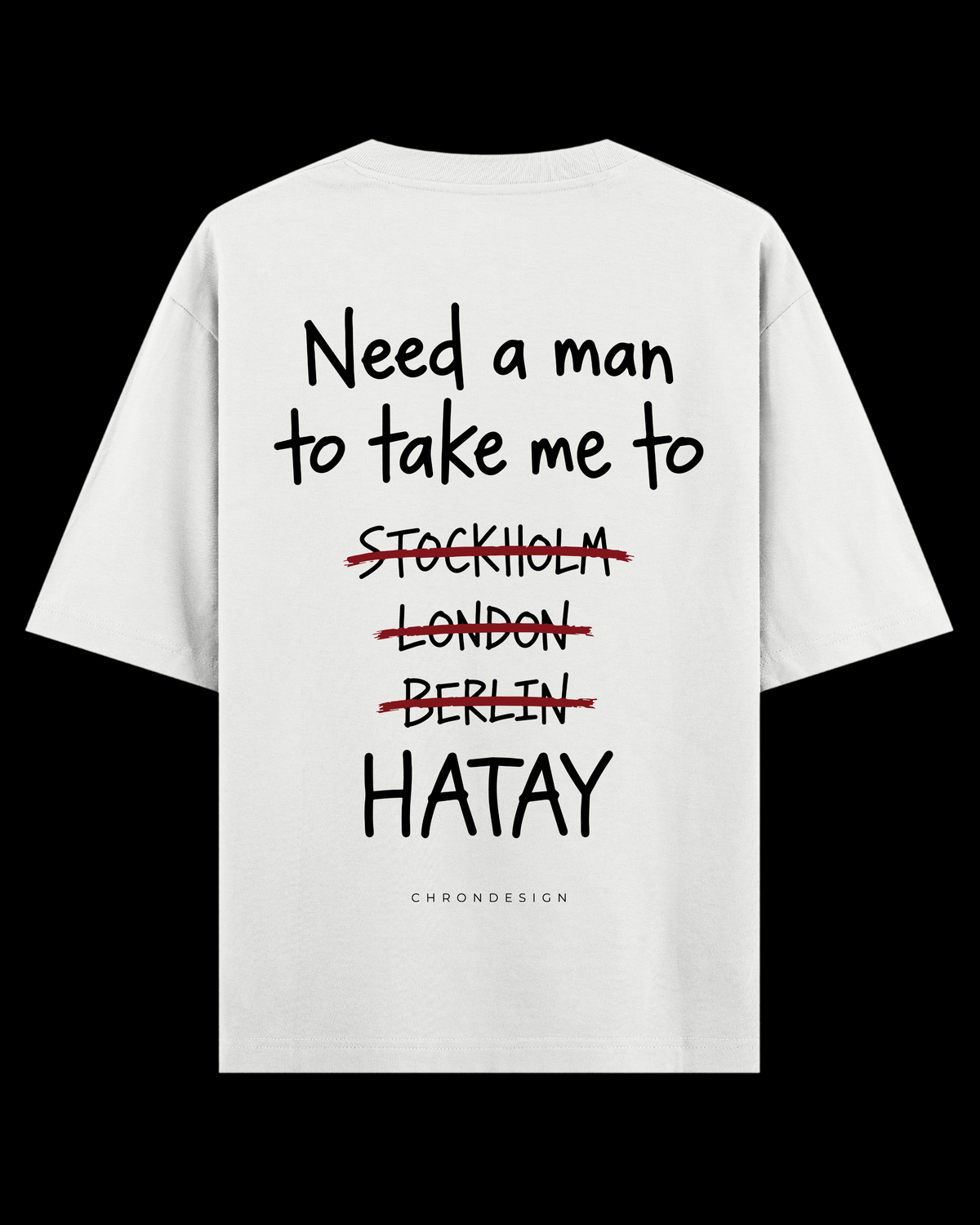 NEED A MAN.. HATAY Oversize Tee - Beyaz