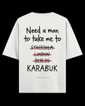 NEED A MAN.. KARABÜK Oversize Tee - Beyaz