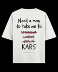 NEED A MAN.. KARS Oversize Tee - Beyaz