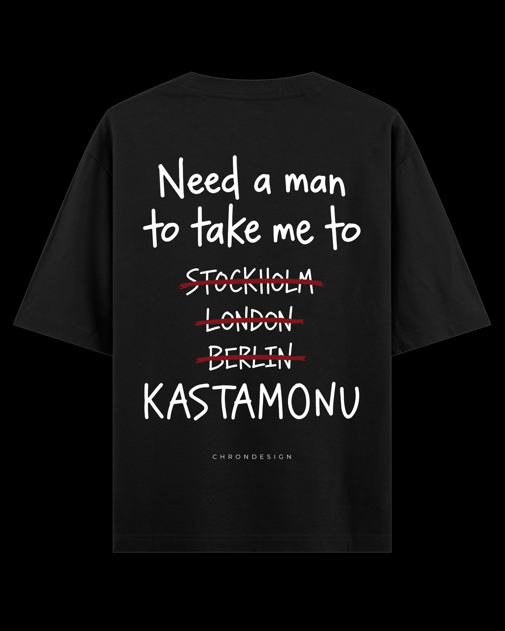 NEED A MAN.. KASTAMONU Oversize Tee - Siyah