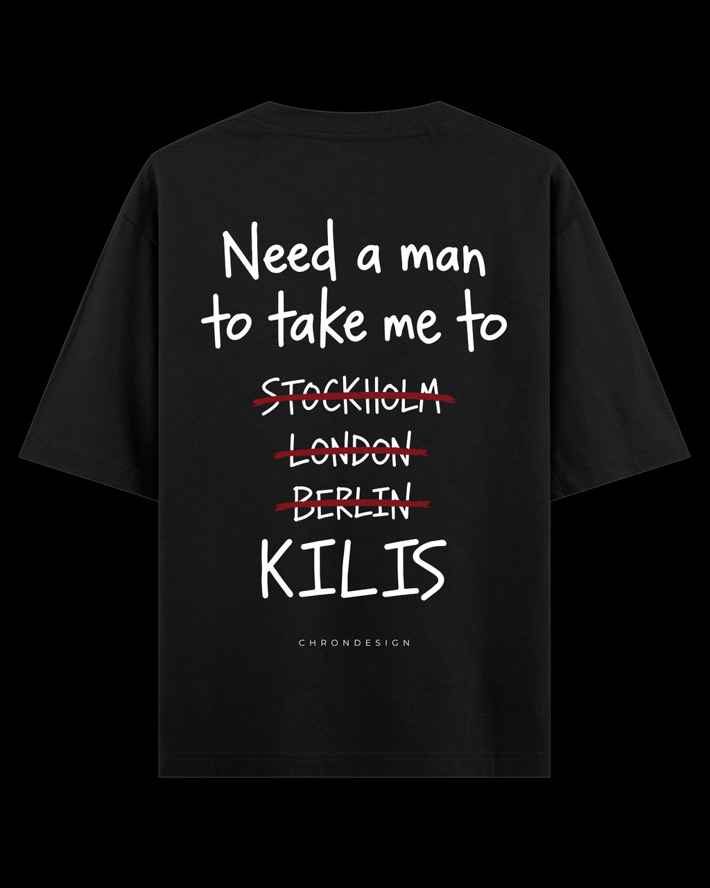 NEED A MAN.. KİLİS Oversize Tee - Siyah