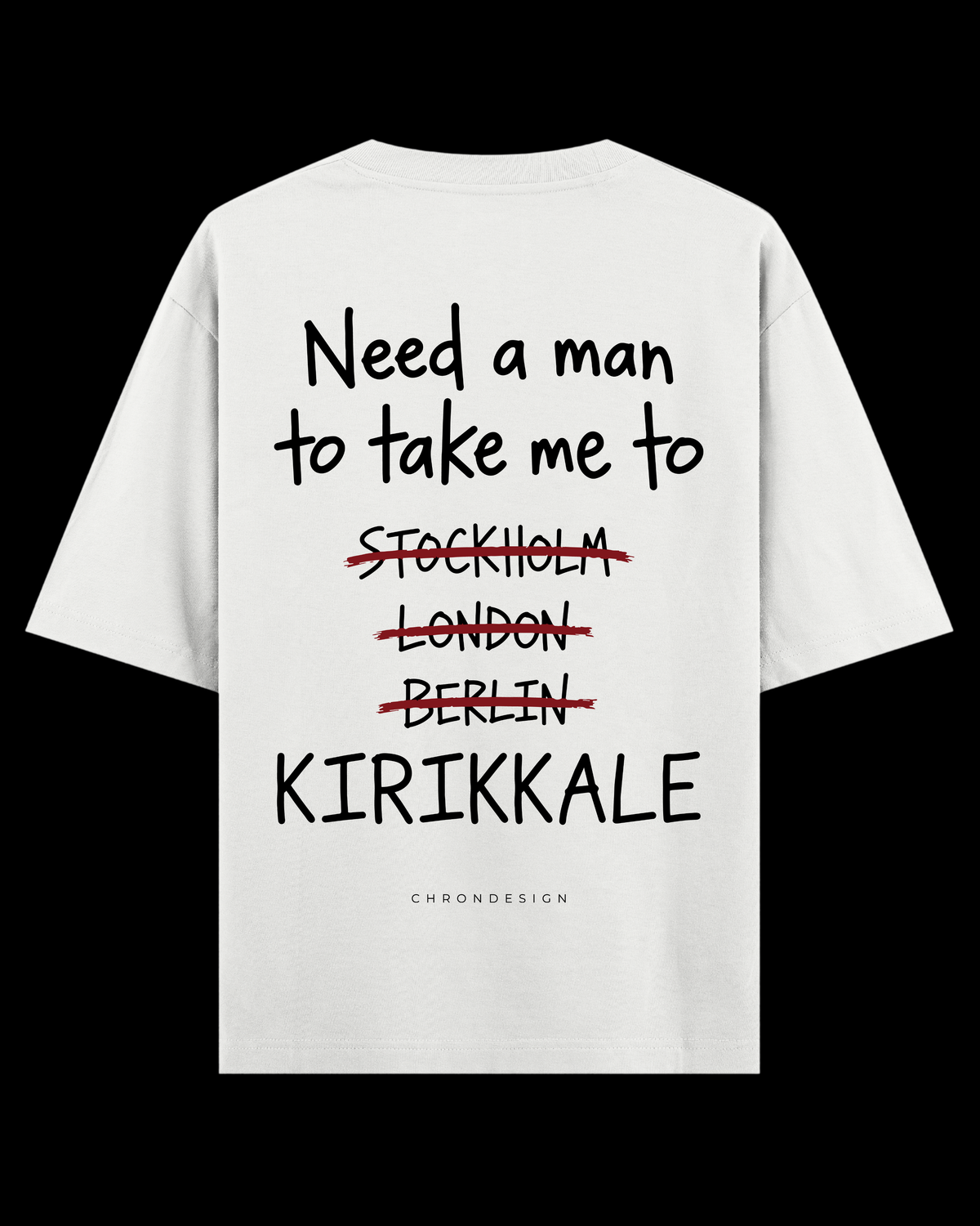 NEED A MAN.. KIRIKKALE Oversize Tee - Beyaz