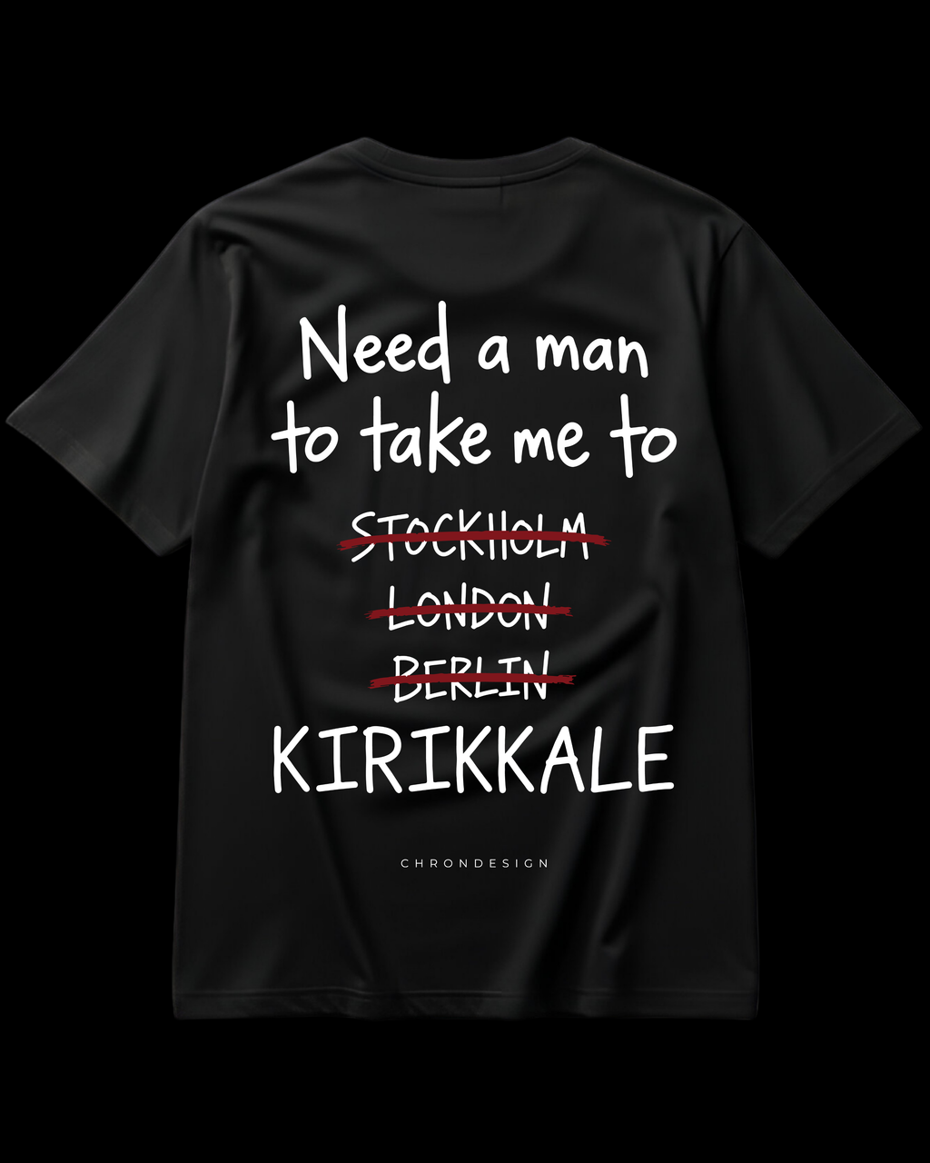 NEED A MAN.. KIRIKKALE Regular Tee - Siyah