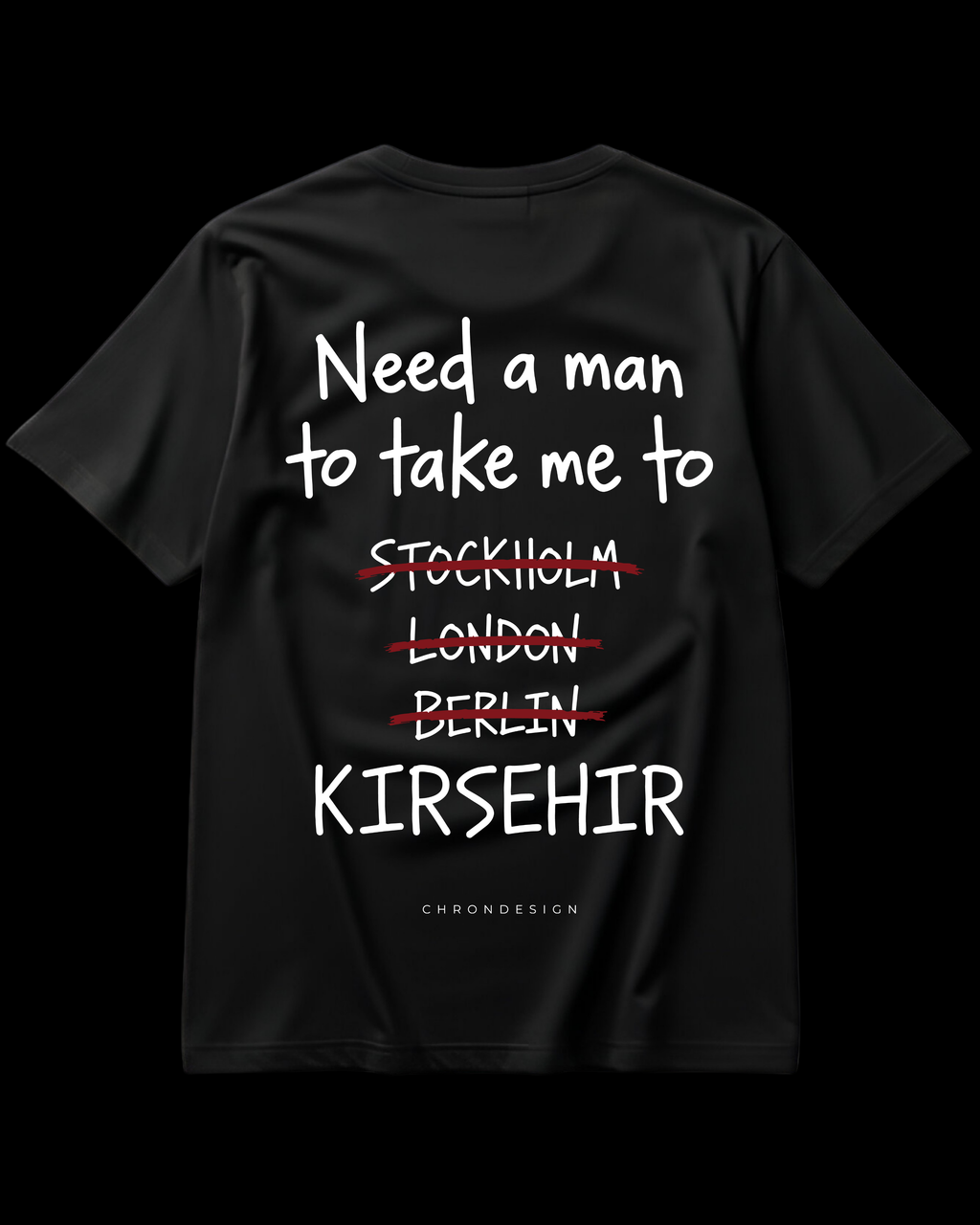 NEED A MAN.. KIRŞEHİR Regular Tee - Siyah