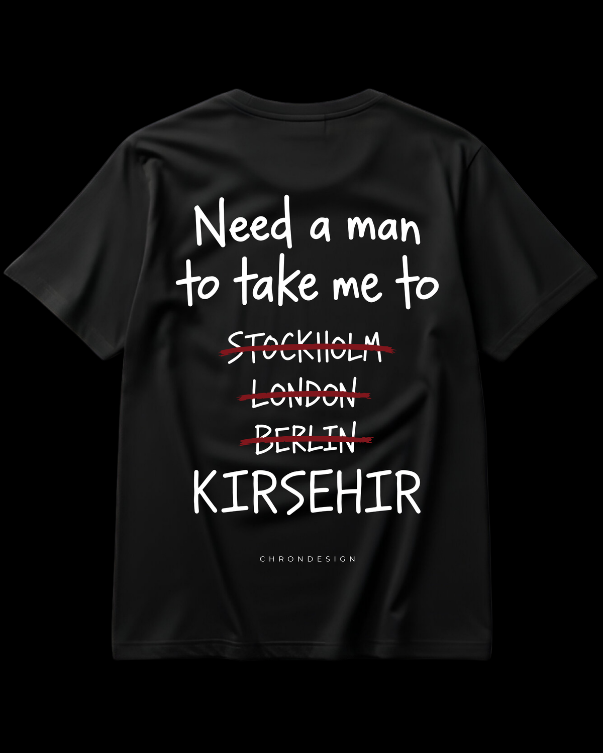 NEED A MAN.. KIRŞEHİR Regular Tee - Siyah