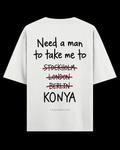 NEED A MAN.. KONYA Oversize Tee - Beyaz