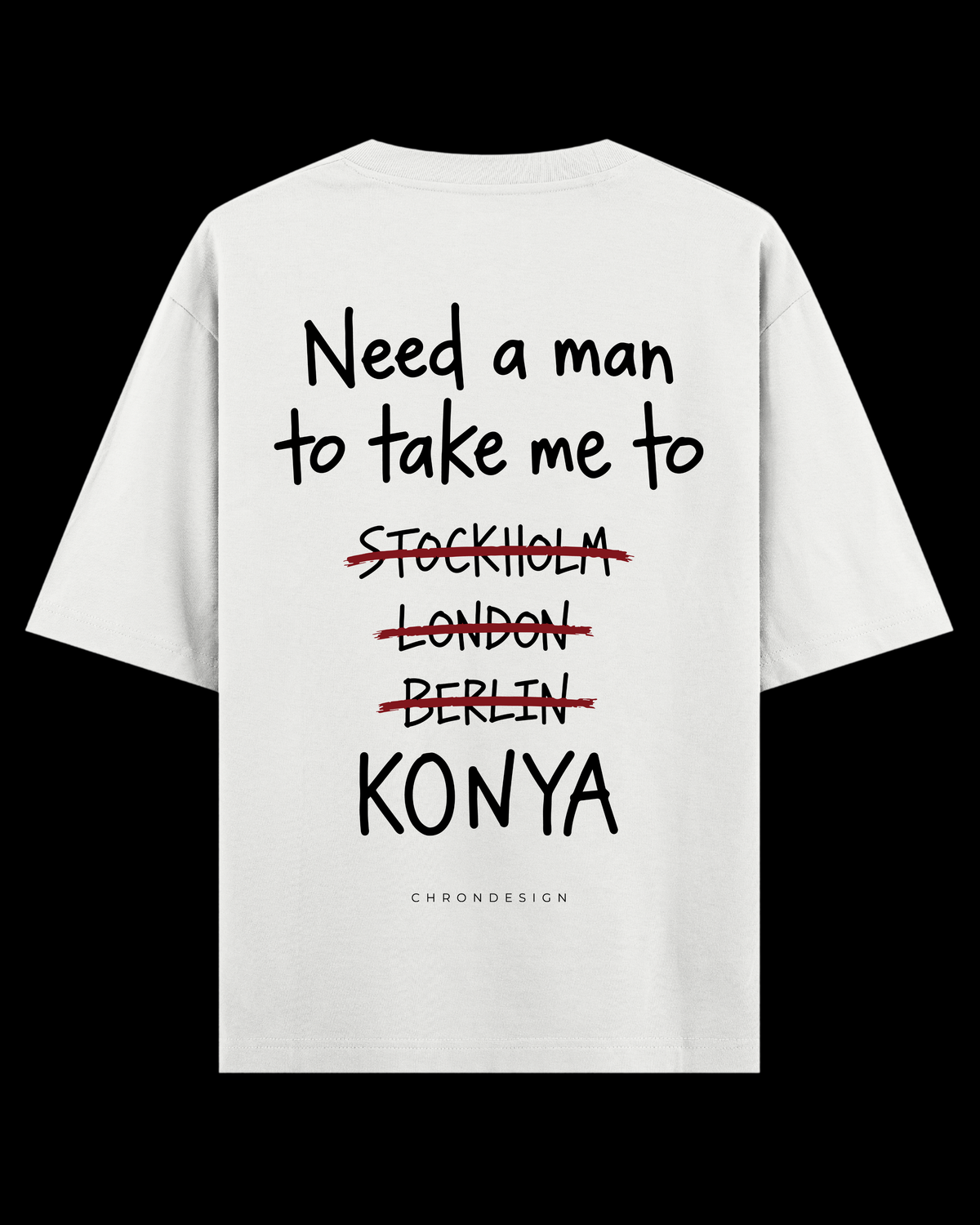 NEED A MAN.. KONYA Oversize Tee - Beyaz