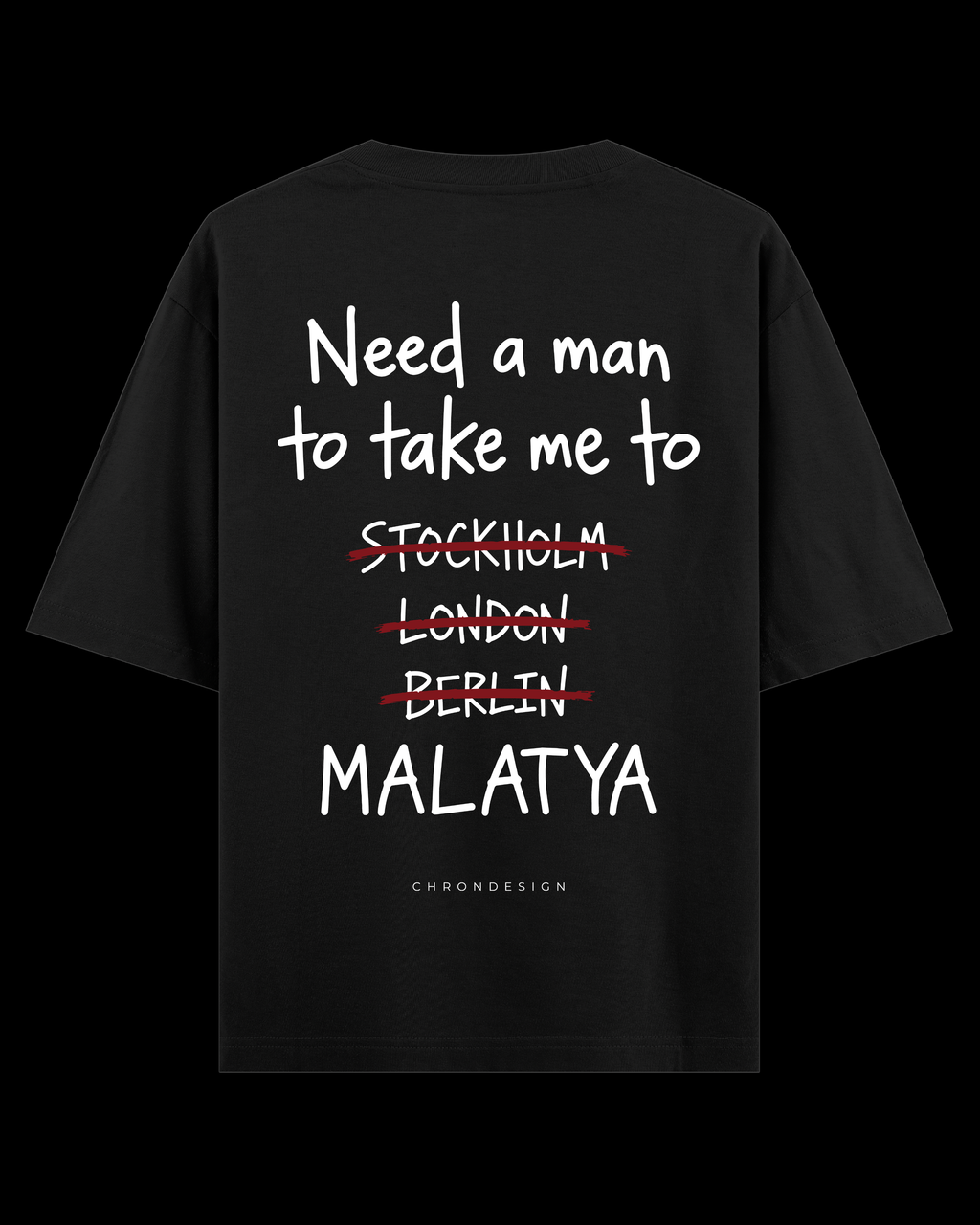 NEED A MAN.. MALATYA Oversize Tee - Siyah