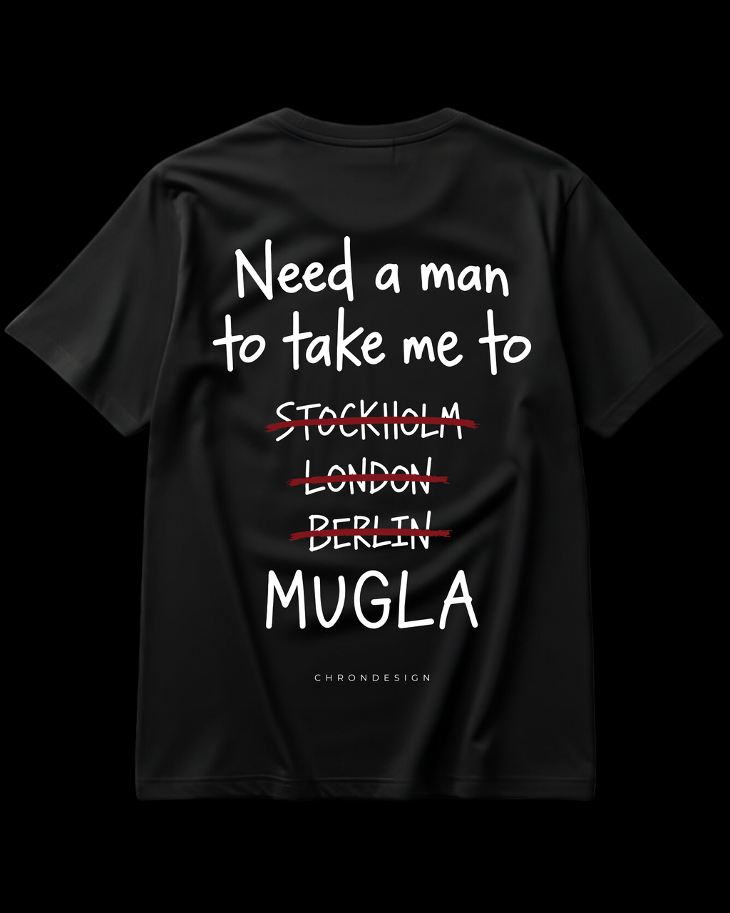 NEED A MAN.. MUĞLA Regular Tee - Siyah