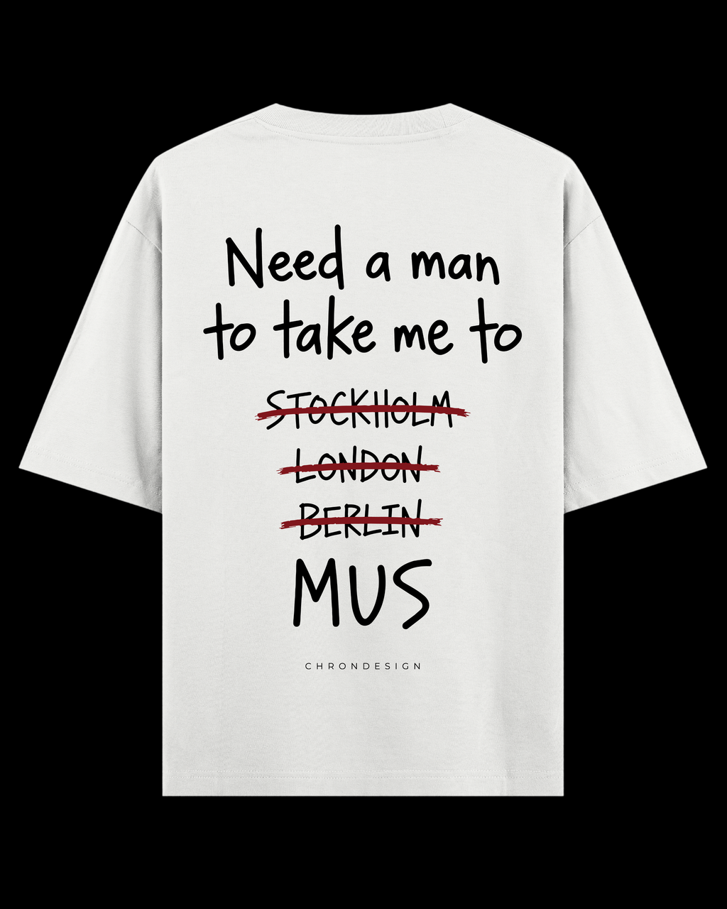 NEED A MAN.. MUŞ Oversize Tee - Beyaz