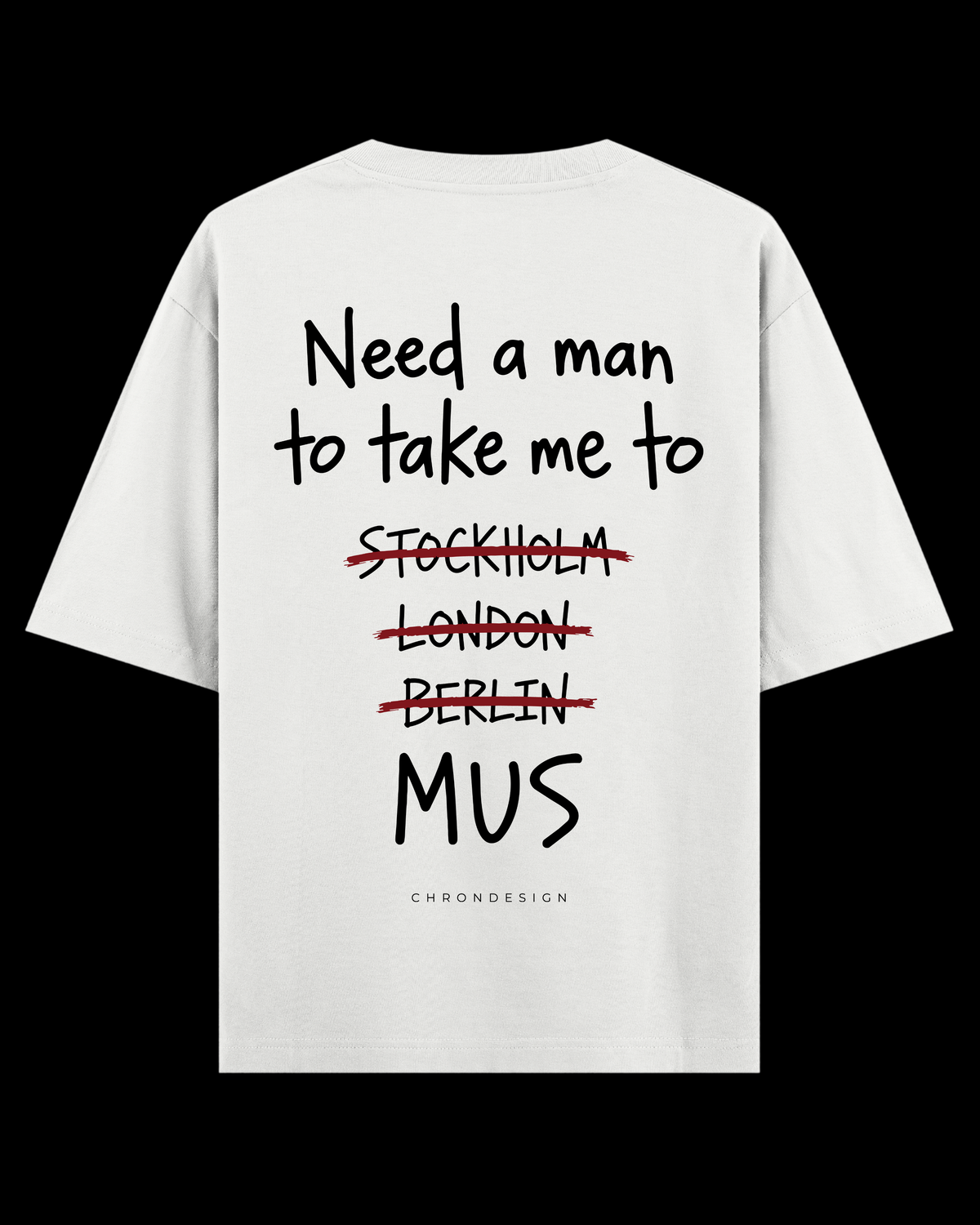 NEED A MAN.. MUŞ Oversize Tee - Beyaz