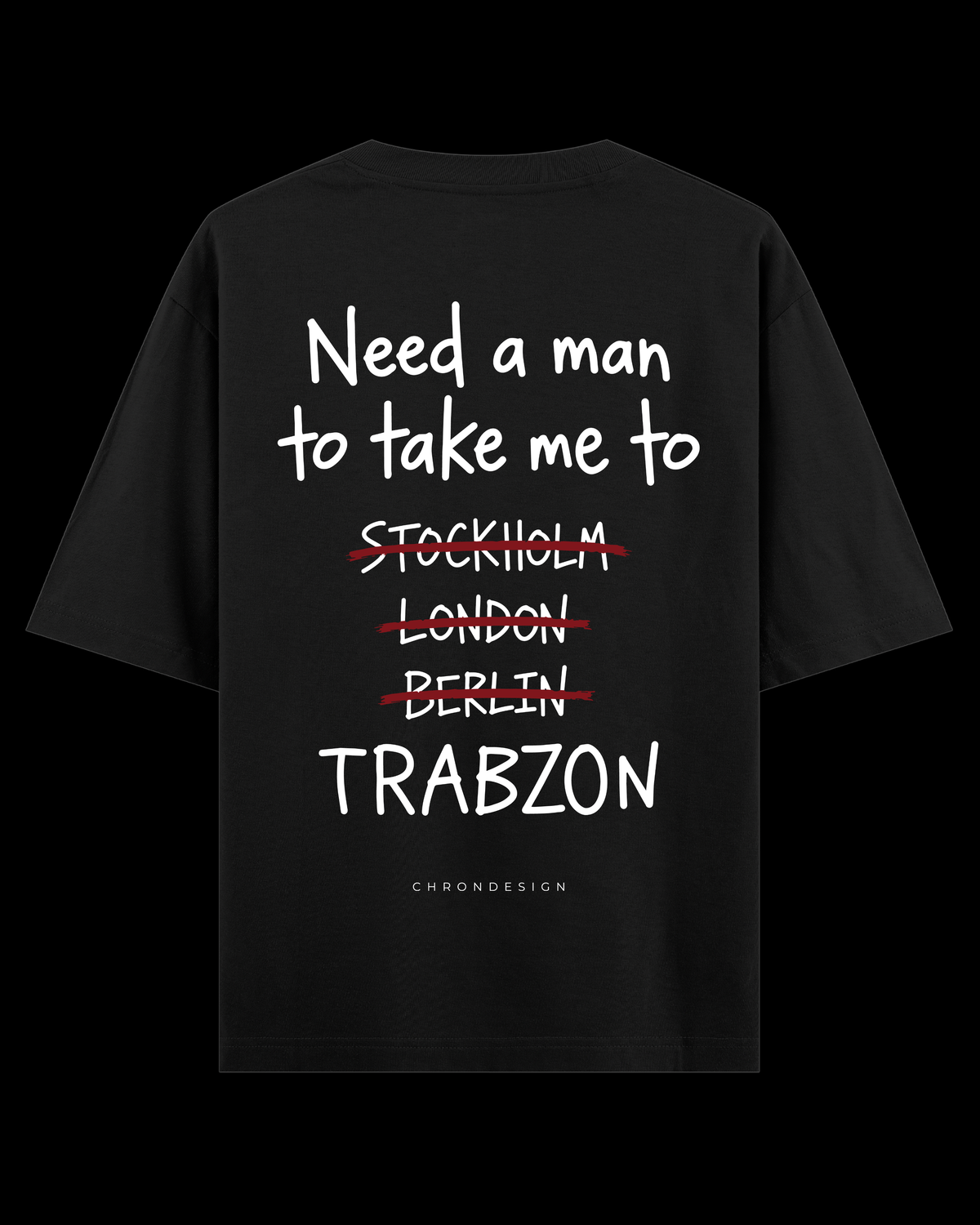 NEED A MAN.. TRABZON Oversize Tee - Siyah