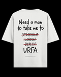 NEED A MAN.. URFA Oversize Tee - Beyaz