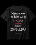 NEED A MAN.. ZONGULDAK Regular Tee - Siyah